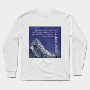 Matthew 24:35 Long Sleeve T-Shirt